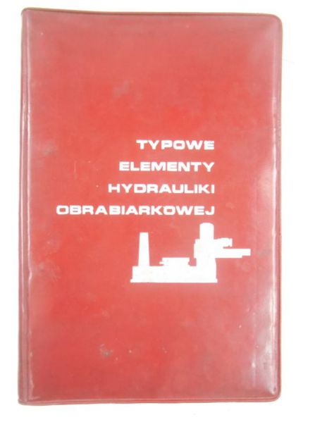 Kiepas Janusz - Typowe elementy hydrauliki obrabiarkowej