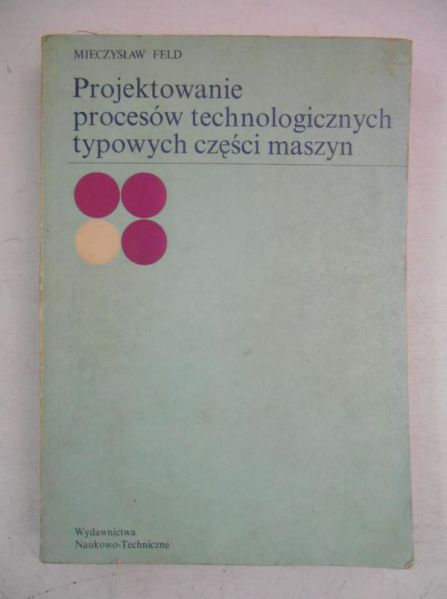 Projektowanie procesów technologicznych typowych części maszyn