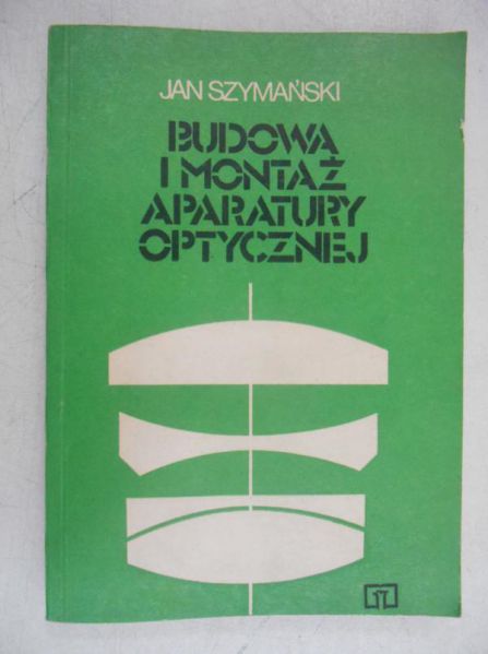 Budowa i montaż aparatury optycznej