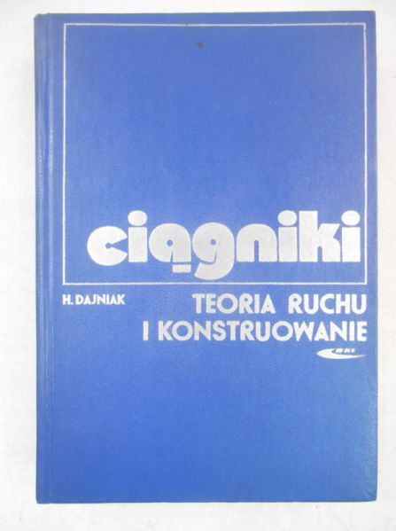 Ciągniki. Teoria ruchu i konstruowanie