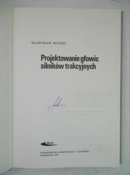 Matzke Władysław - Projektowanie głowic silników trakcyjnych
