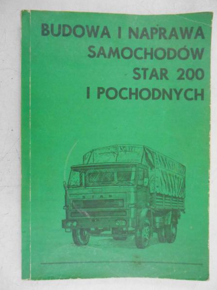 Budowa i naprawa samochodów Star 200 i pochodnych