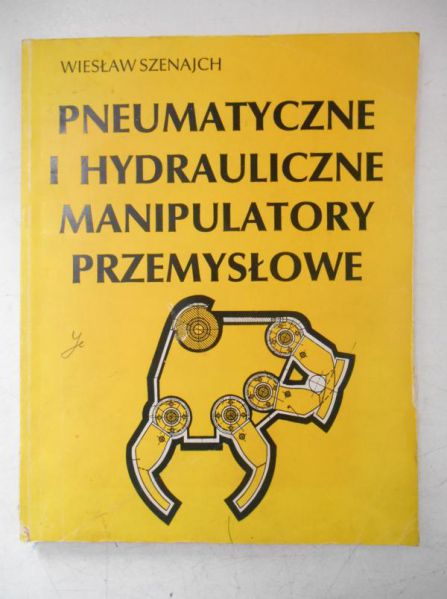 Pneumatyczne i hydrauliczne manipulatory przemysłowe