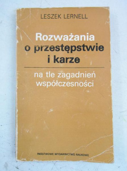 Rozważania o przestępstwie i karze na tle zagadnień współczesności