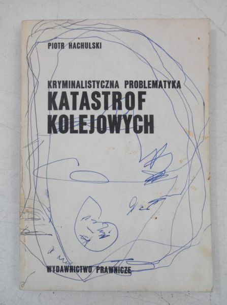 Kryminalistyczna problemaatyka katastrof kolejowych