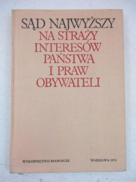 Sąd Najwyższy na straży interesów państwa i praw obywateli