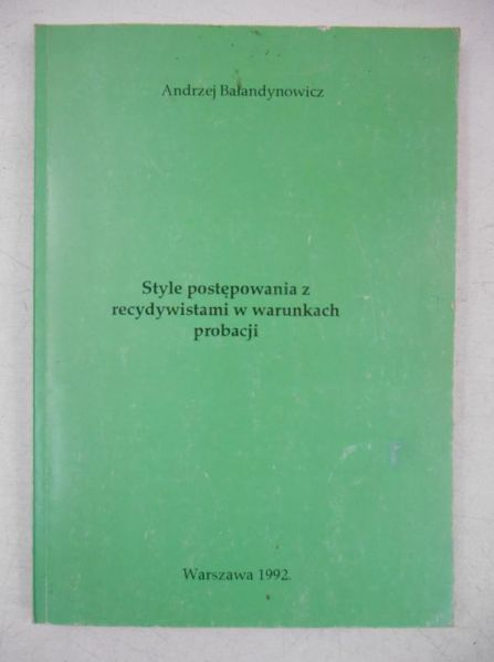Style postępowania z recydywistami w warunkach probacji