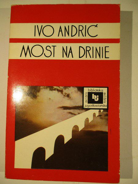 Andrić  - Most na Drinie