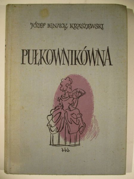 Kraszewski Józef Ignacy - Pułkownikówna