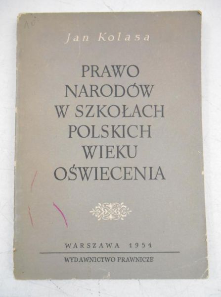 Kolasa Jan - Prawo narodów w szkołach polskich wieku Oświecenia