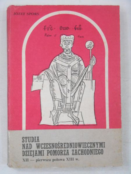 Studia nad wczesnośredniowiecznymi dziejami Pomorza Zachodniego