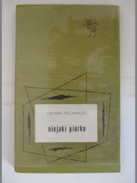 Michaux Henri - Niejaki piórko