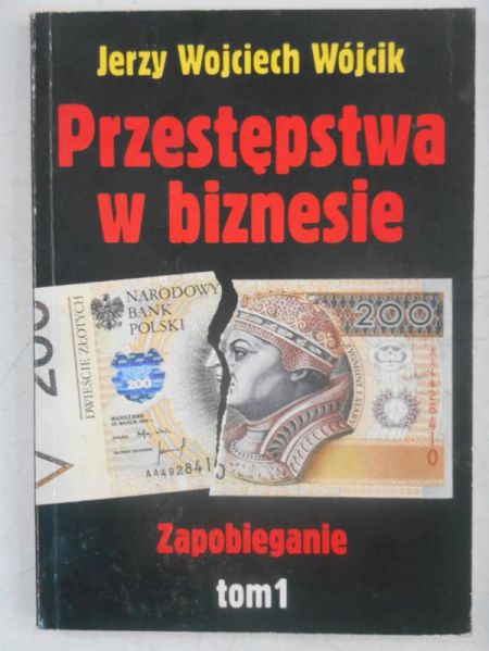 Przestępstwa w biznesie, Tom I