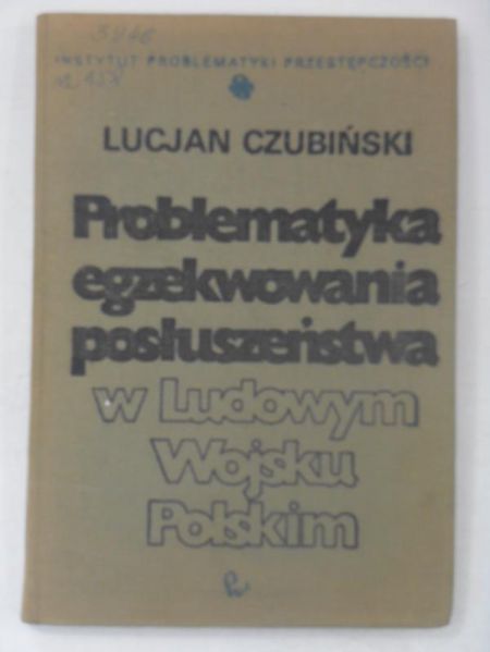 Problematyka egzekwowania posłuszeństwa w Ludowym Wojsku Polskim