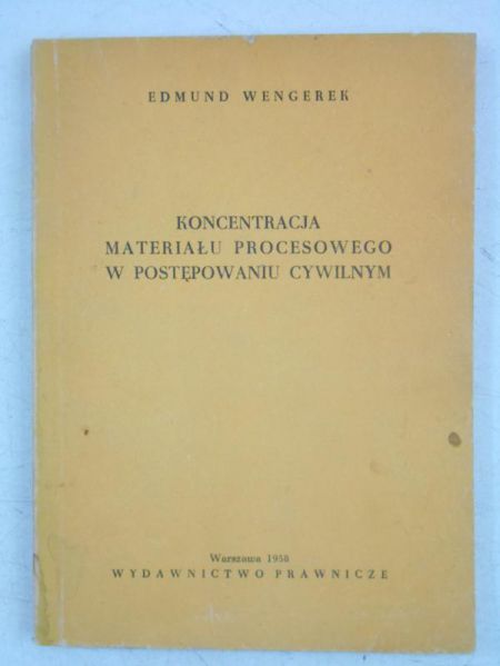 Wengerek Edmund - Koncepcja materiału procesowego w postępowaniu cywilnym