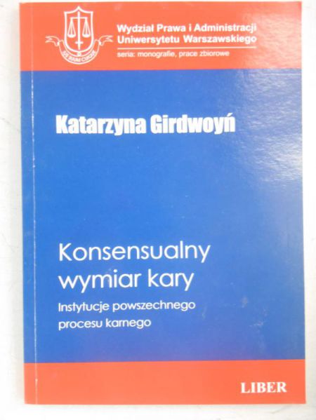 Girdwoyń Katarzyna - Konsensualny wymiar kary