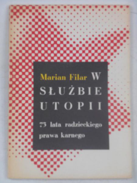 Filar Marian - W służbie utopii