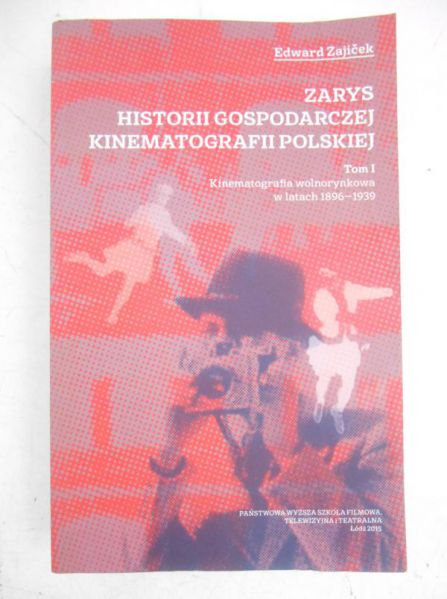 Zarys historii gospodarczej kinematografii polskiej