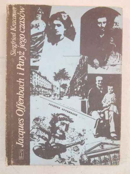 Jacques Offenbach i Paryż jego czasów