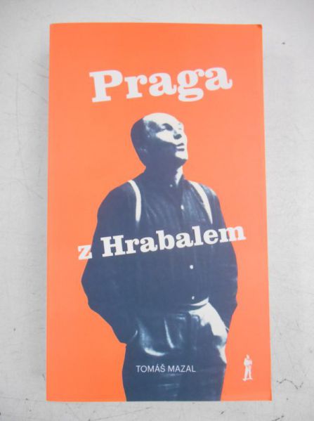 Mazal Tomas - Praga z Hrabalem