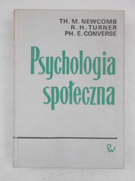 Newcomb Theodore, Turner Ralph,   - Psychologia społeczna