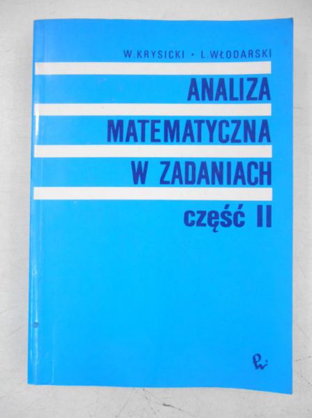 Analiza matematyczna w zadaniach, Tom II