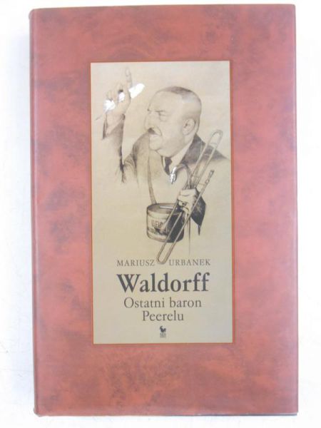 Waldorff. Ostatni baron Peerelu