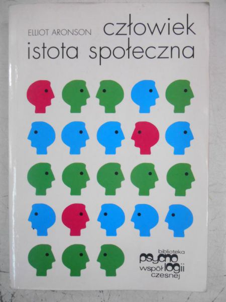 Aronson Elliot - Człowiek istota społeczna