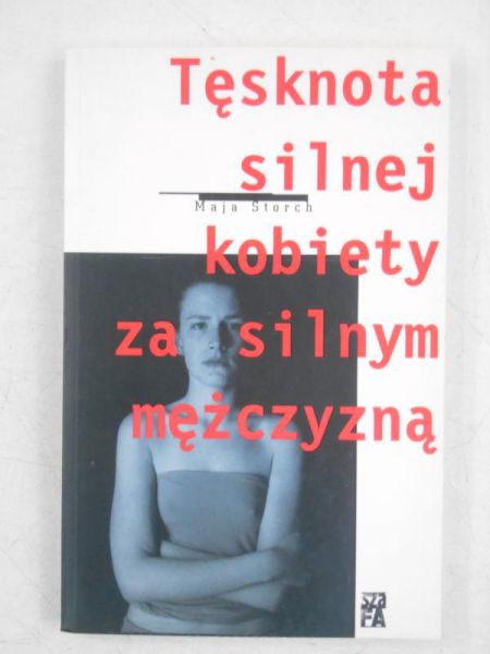 Tęsknota silnej kobiety za silnym mężczyzną