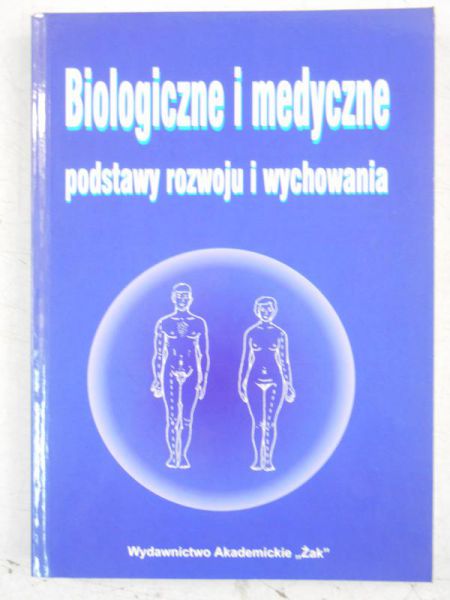 Biologiczne i medyczne podstawy rozwoju i wychowania