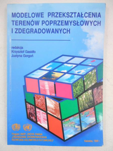 Modelowe przekształcania terenów przemysłowych i zdegradowanych
