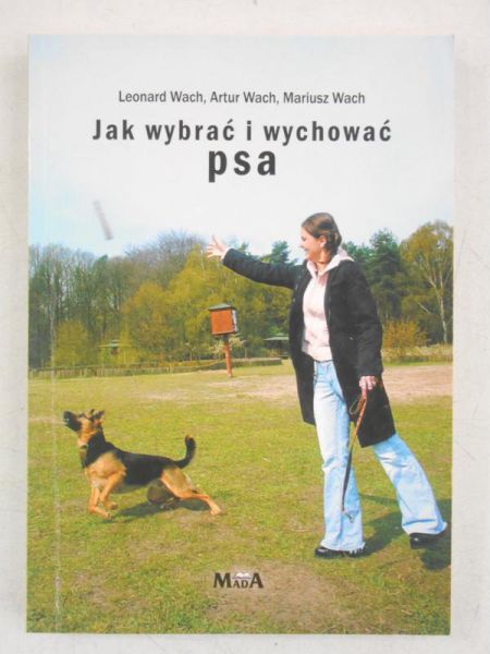 Jak wybrać i wychować psa