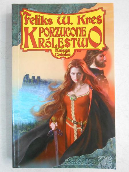 Kres Feliks W. - Porzucone królestwo