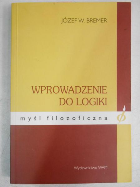 Bremer Józef - Wprowadzenie do logiki
