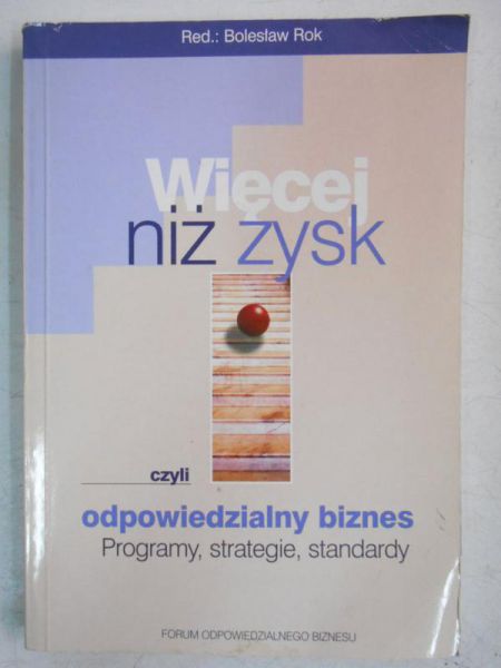 Więcej niż zysk czyli odpowiedzialny biznes