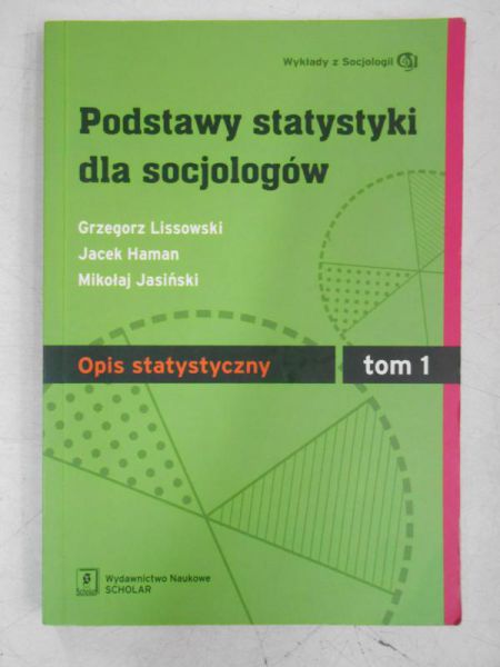 Podstawy statystyki dla socjologów, Tom I