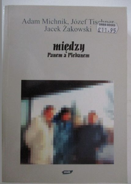 Michnik Adam - Między Panem a Plebanem