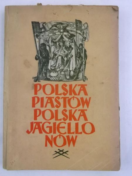 Wojciechowski  - Polska piastów Polska jagiellonów, 1946 r.