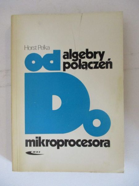 Od algebry połączeń do mikroprocesora