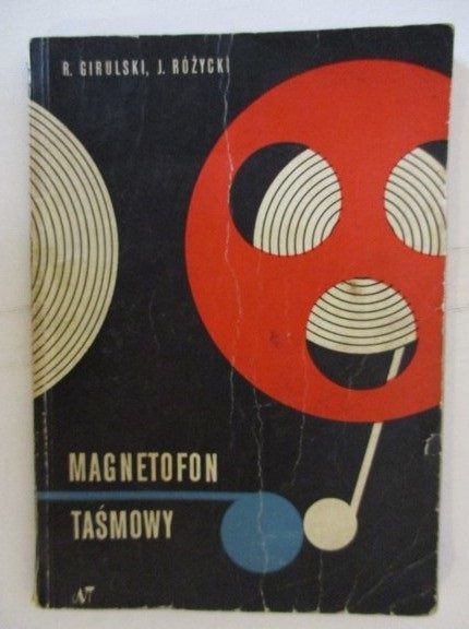 Girulski R. - Magnetofon taśmowy