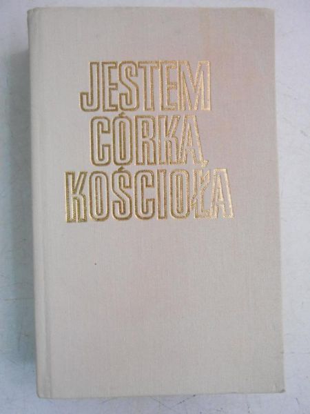 Jestem córką Kościoła
