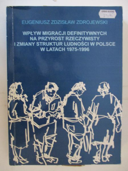 Wpływ migracji definitywnych na przyrost rzeczywisty i zmiany struktur ludności w Polsce w latach 1975-1996