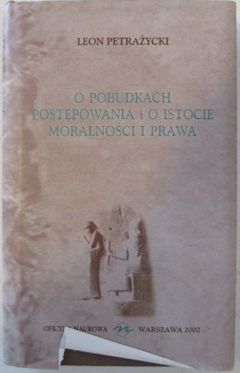 O pobudkach postępowania i o istocie moralności i prawa