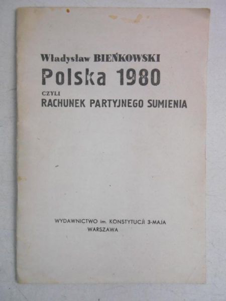 Bieńkowski Władysław - Polska 1980, czyli rachunek partyjnego sumienia