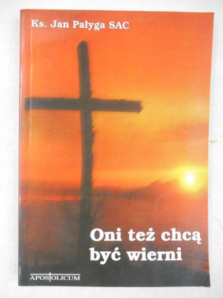 Oni też chcą być wierni