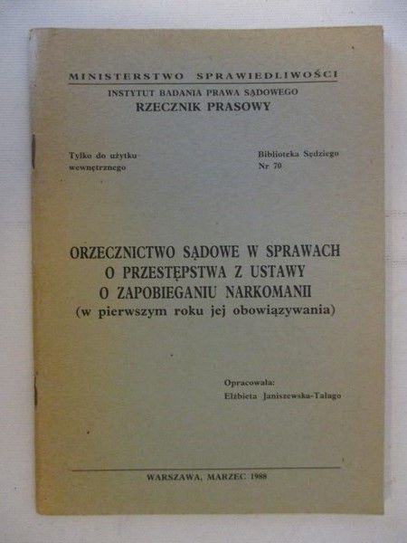 Janiszewska-Talago Elżbieta (oprac.) - Orzecznictwo sądowe w sprawach o przestępstwa z ustawy