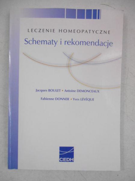 Boulet Jacques - Leczenie homeopatyczne. Schematy i rekomendacje