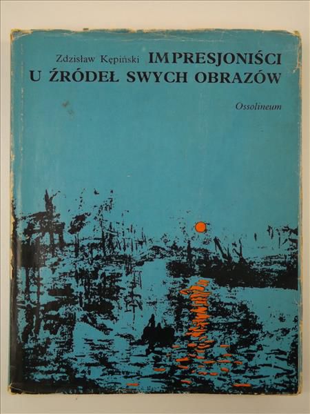 Impresjoniści u źródeł swych obrazów