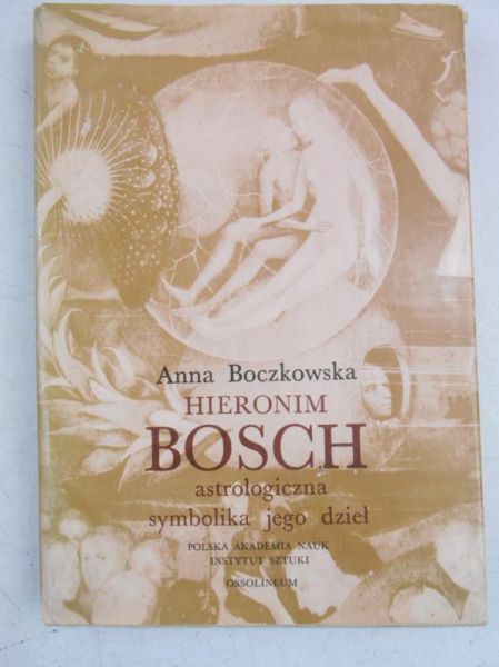 Hieronim Bosch. Astrologiczna symbolika jego dzieł, Tom XXVI