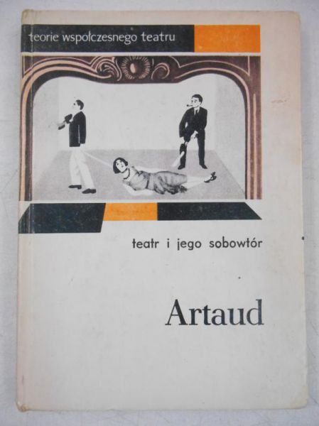 Artaud Antonin - Teatr i jego sobowtór